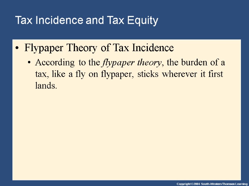 Tax Incidence and Tax Equity  Flypaper Theory of Tax Incidence According to the